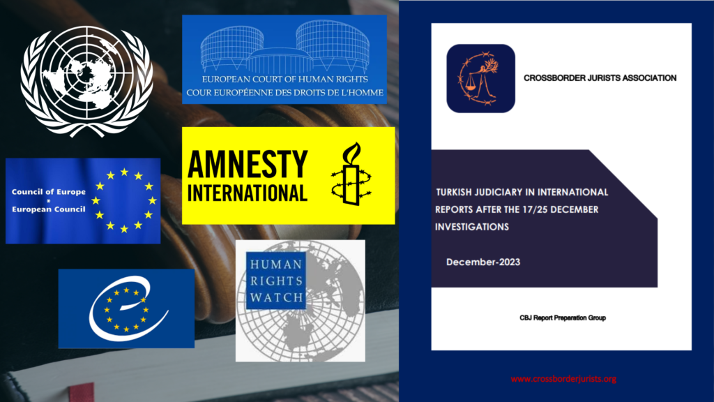 TURKISH JUDICIARY IN THE INTERNATIONAL ARENA REPORTS AFTER 17/25 DECEMBER INVESTIGATIONS REPORT PUBLISHED